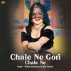 About Chale Ne Gori Chale Ne Song