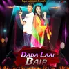 About Dada Laai Bair (Haryanvi) Song