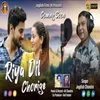 Riya Dil Chorige