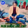 Talim Rani Ke Love Story