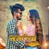 About Nazriya (Bhojpuri) Song