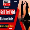 Gail Teri Viah Rachake Main