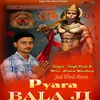 About Pyara Bala Ji Song
