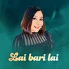 About Lai Bari Lai Song