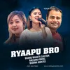 About Ryaapu bro Song