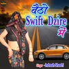 About Baitho Swift Dzire Mein (Hindi) Song