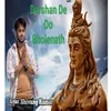 Darshan De Do Bholenath