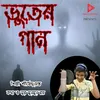 About Bhoot Er Gaan Song