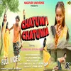 About Chatuwa Chatuwa (Nagpuri) Song