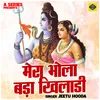 About Mera Bhola Bada Khiladi (Hindi) Song