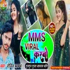 About Mms Viral Karbo Ge (Khortha) Song