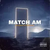 About Match Am Song