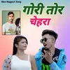 About Gori Tor Chehra (Nagpuri) Song