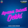 About Apana Surati Dekhi Song