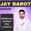 About Shardi Naa Mosam Maa (GUJARATI) Song