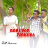 About Gori Tor Nakhra (Nagpuri) Song