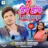 About Hip Hop Lollipop (Bhojpuri Song) Song