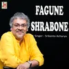 About Fagune Shrabone (Bengali) Song