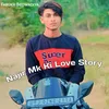 About Najir Mk Ki Love Story Song