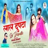 Lal Dupatta ( Feat. Ajay Solanki, Shrishti Nautiyal )