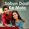 Sabun Daal Ke Mola