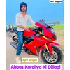 About Abbas Karoliya Ki Dillagi Song