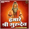 About Hamare Shree Gurudev (Hindi) Song