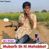 Mubarik Sk Ki Mohabbat