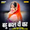 Bahu Badal Di Char (Hindi)