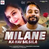 Milane Ka Hai Silsila (Hindi)