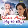 About Sanam Mujhe Ishq Ho Gaya (Hindi) Song