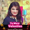 About Tu Mera Valentine Song