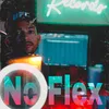 About No Flex Song