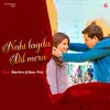 About Nahi Lagda Dil Mera (Hindi) Song