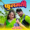 About Phoolmati (Khortha Song) Song