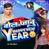 About Bol Ye Janu Happy New Year Song