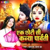 About Ek Chhoti Si Kanya Parwati Song