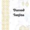 Durood Tunjina