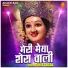 About Meri Maiya Shera Wali (Hindi) Song