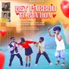 About Hey Prabhu Ye Kya Hua (NAGPURI) Song