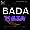 About Bada Maza (Bhojpuri) Song