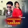 About Chandigarh Vs Londo Song