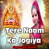 About Tere Naam Ka Jogiya Song