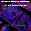 About Steady Getting Money Song