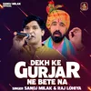 Dekh Ke Gurjar Ne Bete Na (Hindi)