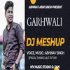 About Garhwali Dj Meshup (garhwali) Song