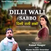 About Dilli Wale Sabbo Song