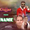 About Gujjar Gujjri Song