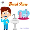 About Brush Karo (Hindi) Song