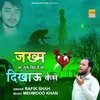 About Zakhm Jo Tune Diye Hai Wo Dikhau Kaise Song